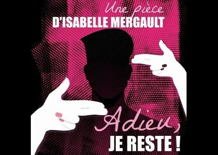 Adieu, je reste !