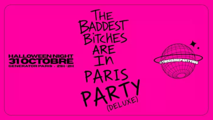 The Baddest Bitches are in Paris (deluxe) - Halloween Night