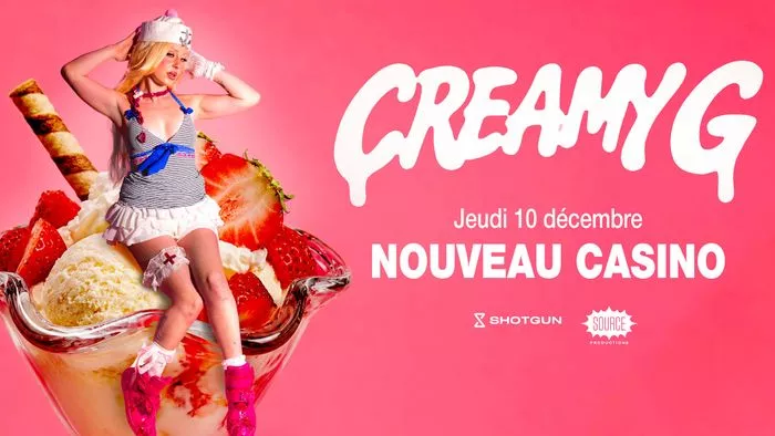 Creamy G - Nouveau Casino - Paris