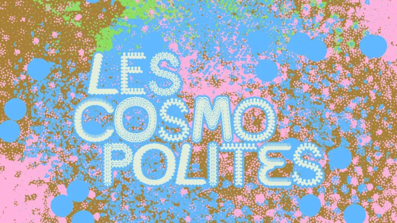 Les Cosmopolites 2