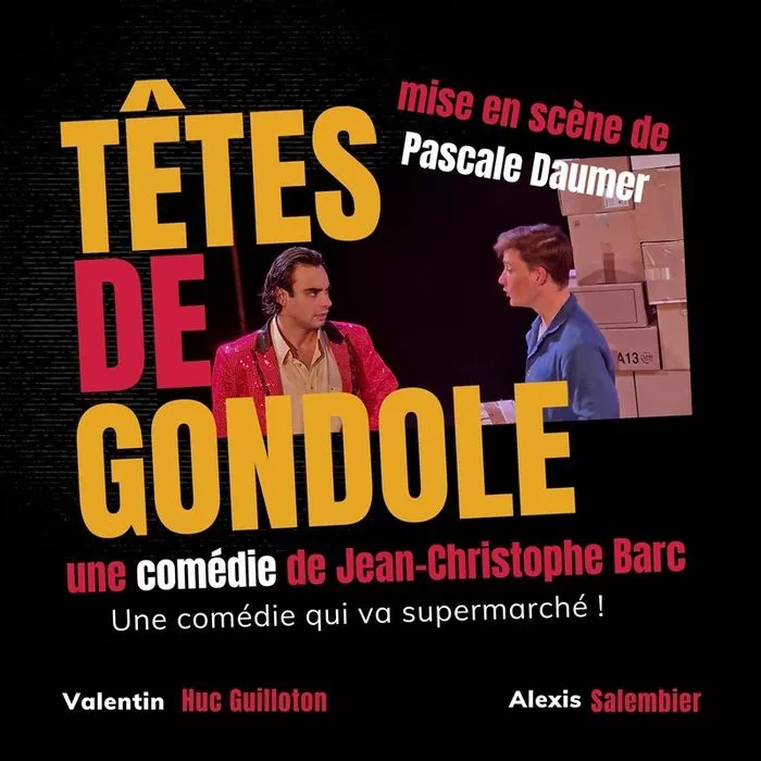 Comédie – Têtes de gondole