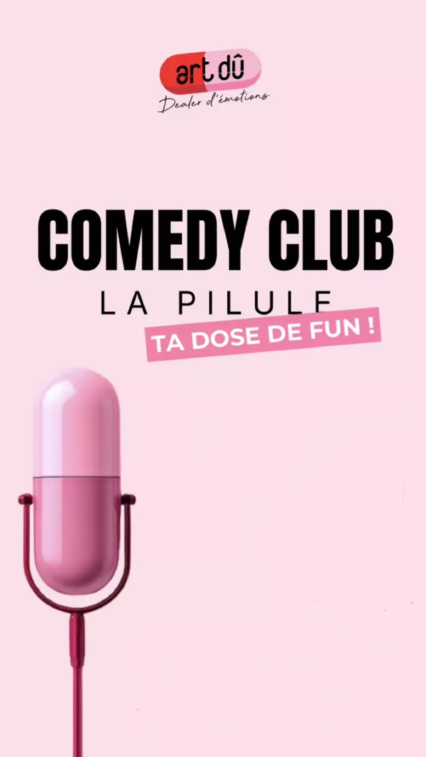La petite pilule - Comedy Club des élèves