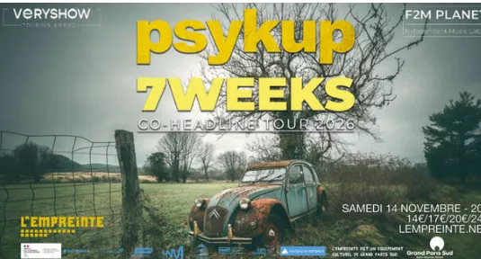 CONCERT PSYKUP + 7 WEEKS