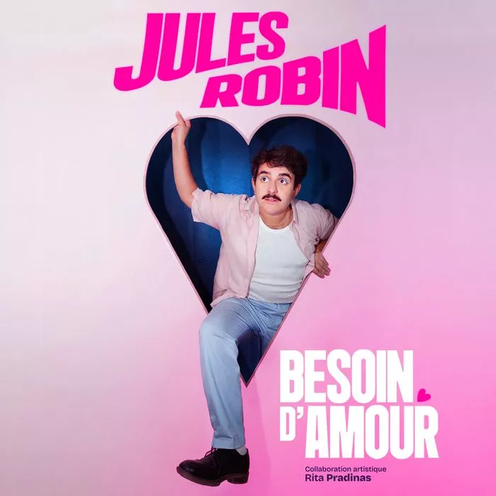 Jules Robin dans Besoin d’amour