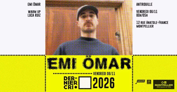 Dernier Cri • Emi Ömar & Luca Ruiz • Antirouille