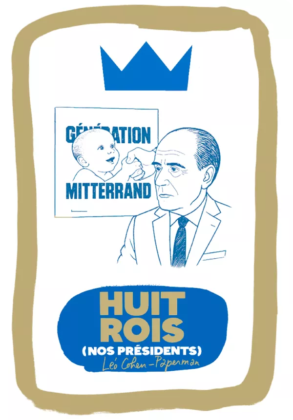 HUIT ROIS - GÉNÉRATION MITTERRAND