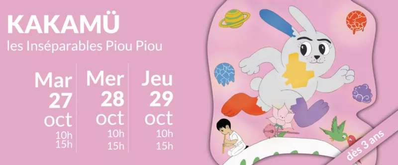 Kakamü – Les inséparables Piou Piou à 10h et 15h