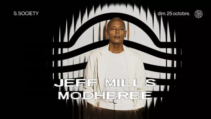 S.society : Jeff Mills, Modhérée