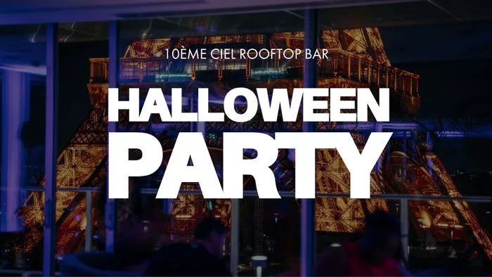 31.10 : 10ÈME CIEL CLOSING - HALLOWEEN PARTY!