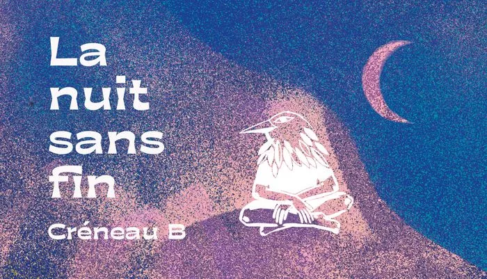 La nuit sans fin | "Créneau B" 20H-00H