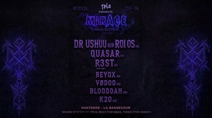 TPLS présente : MIRAGE 4 Dr.Ushuu b2b Roi Os, Quasar, R3st