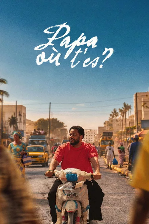 Affiche du film Papa où t'es ?