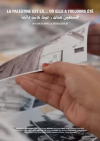 Affiche du film La Palestine est là... où elle a toujours été