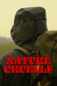 Affiche du film Nature Cruelle