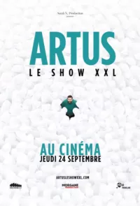 Affiche du film Artus – Le Show XXL au Cinéma